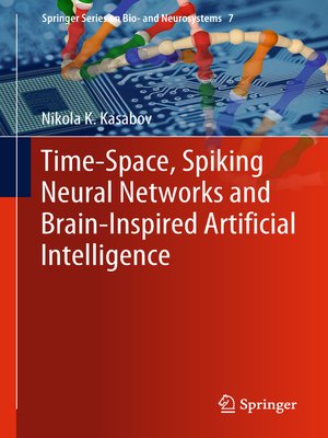 cover image of Time-Space, Spiking Neural Networks and Brain-Inspired Artificial Intelligence